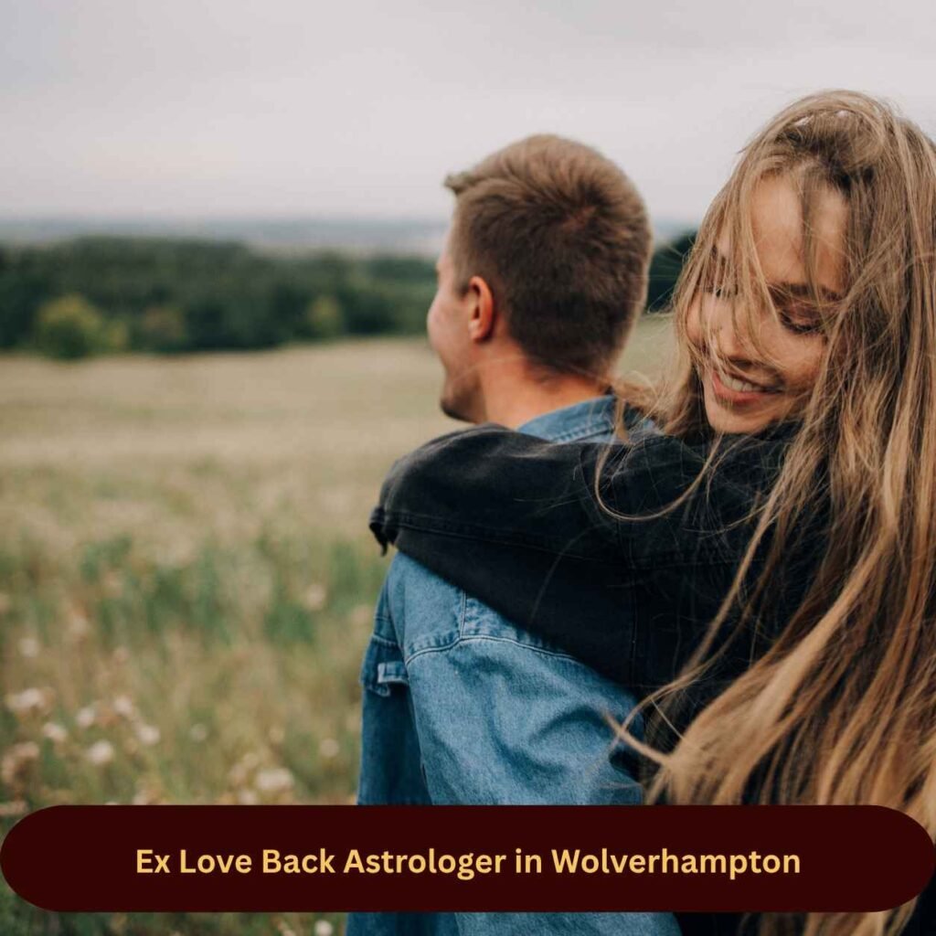 Ex Love Back Astrologer in Wolverhampton